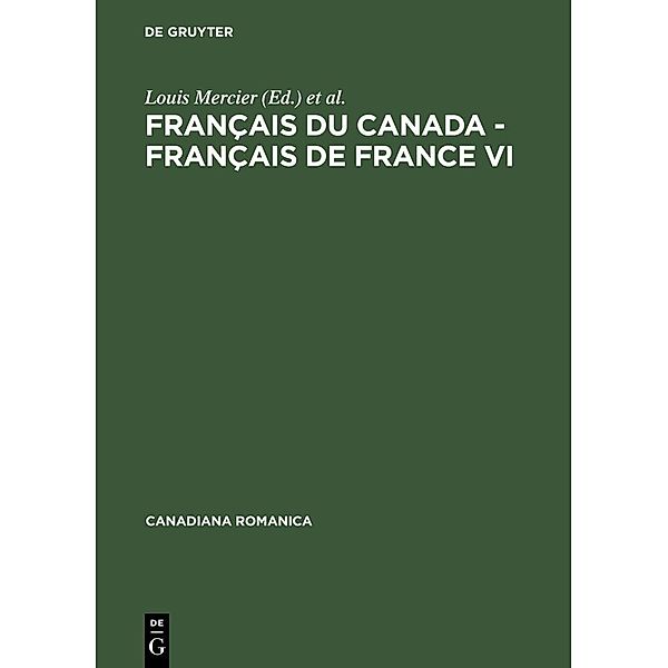 Français du Canada - Français de France VI / Canadiana Romanica Bd.18