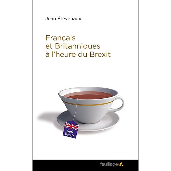 Français et Britanniques à l'heure du brexit, Jean Étévenaux