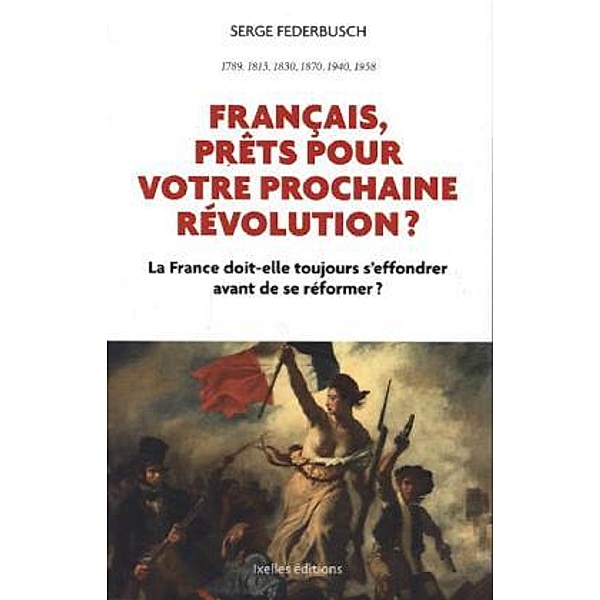 Français, prêts pour votre prochaine révolution?, Serge Federbusch