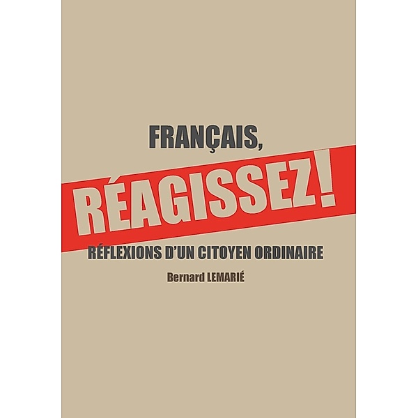 FRANÇAIS, REAGISSEZ !, Bernard Lemarie