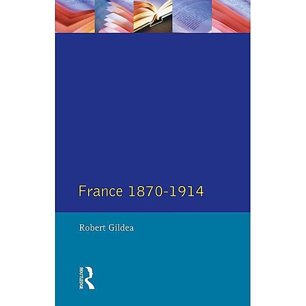 France 1870-1914 / Seminar Studies, Robert Gildea
