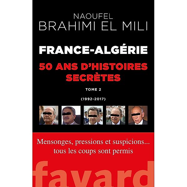 France-Algérie : 50 ans d'histoires secrètes-Vol.2 / Documents, Naoufel Brahimi El Mili