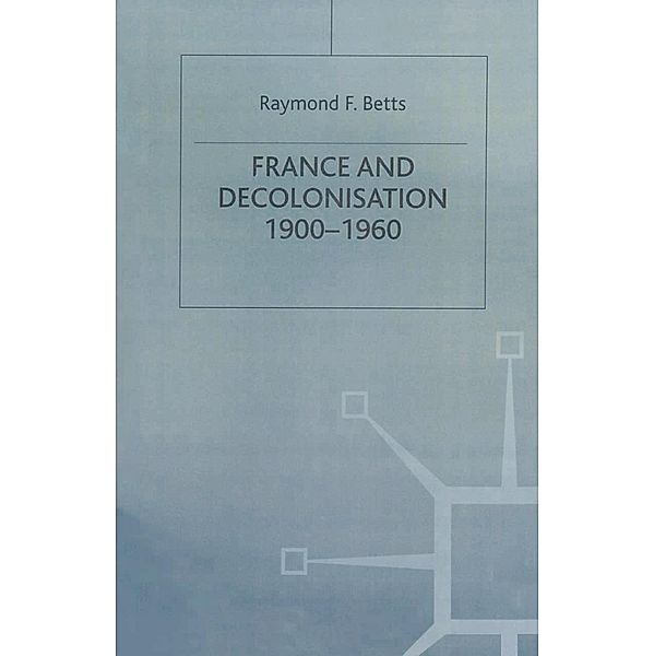 France and Decolonisation, Raymond Betts