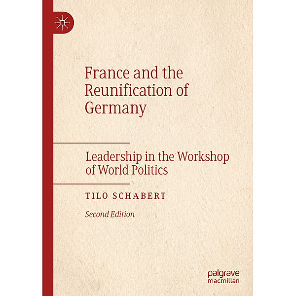 France and the Reunification of Germany, Tilo Schabert