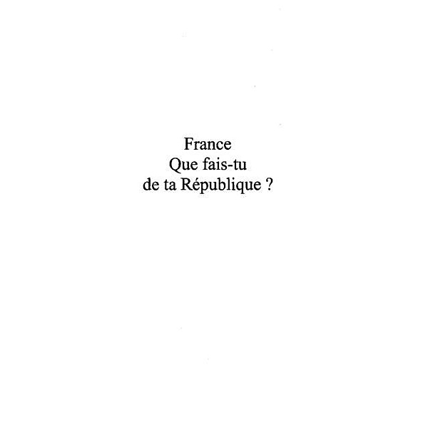 France que fais-tu de ta republique? / Hors-collection, Diakite Tidiane
