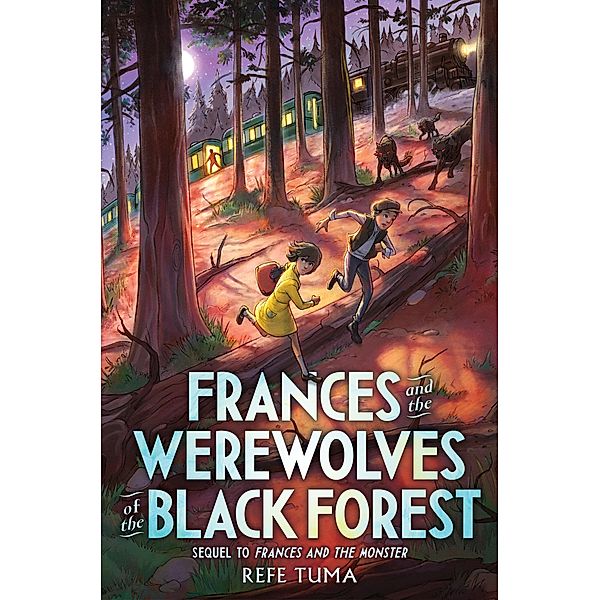 Frances and the Werewolves of the Black Forest / The Frances Stenzel Series Bd.2, Refe Tuma
