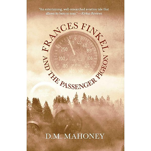 Frances Finkel and the Passenger Pigeon, D. M. Mahoney