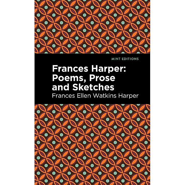 Frances Harper / Black Narratives, Frances Ellen Watkins Harper
