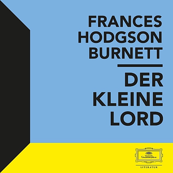 Frances Hodgson Burnett - Burnett: Der kleine Lord, Frances Hodgson Burnett