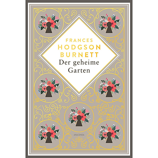 Frances Hodgson Burnett, Der geheime Garten. Schmuckausgabe mit Goldprägung, Frances Hodgson Burnett