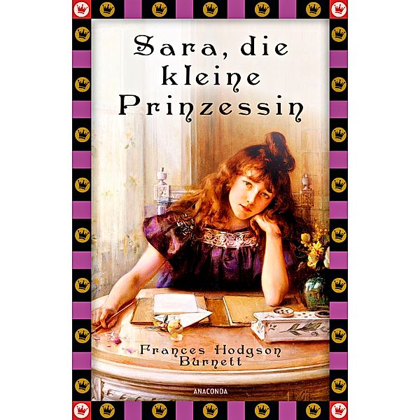 Frances Hodgson Burnett, Sara, die kleine Prinzessin, Frances Hodgson Burnett