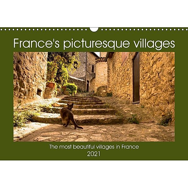 France's picturesque villages (Wall Calendar 2021 DIN A3 Landscape), Tanja Voigt