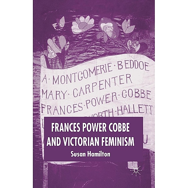 Frances Power Cobbe and Victorian Feminism, Susan Hamilton