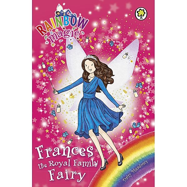 Frances the Royal Family Fairy / Rainbow Magic Bd.1, Daisy Meadows