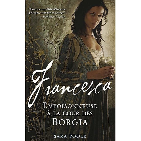 Francesca, Empoisonneuse à la cour des Borgia, Sara Poole