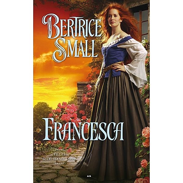 Francesca / Les filles du marchand de soie, Small Bertrice Small