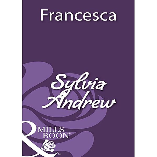 Francesca (Mills & Boon Historical), Sylvia Andrew