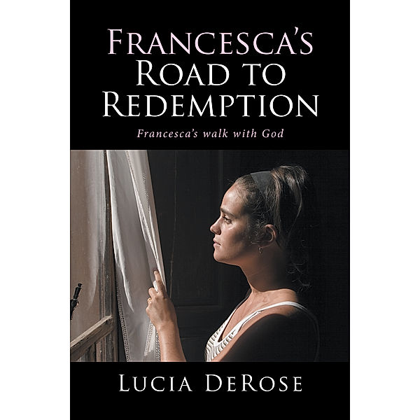 Francesca's Road to Redemption, Lucia DeRose