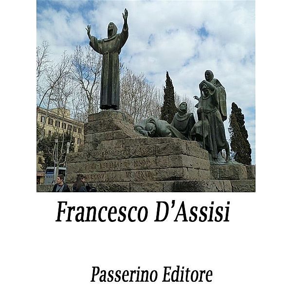 Francesco d'Assisi, Passerino Editore