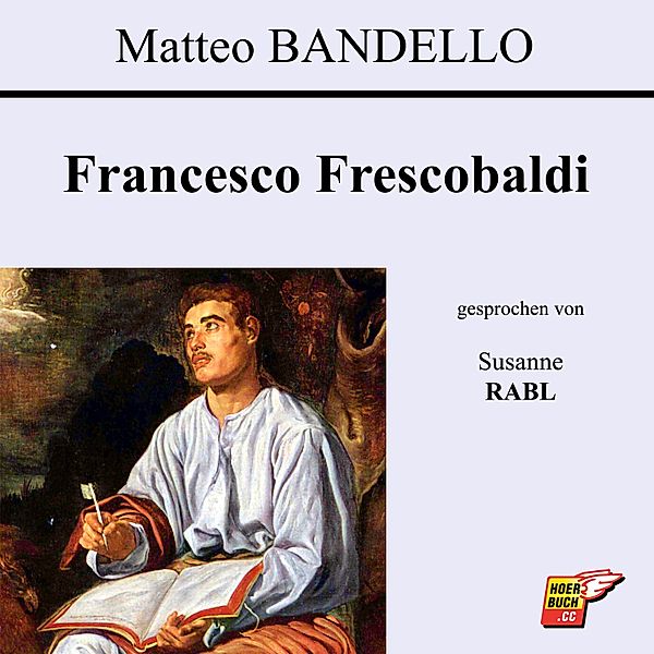 Francesco Frescobaldi, Matteo Bandello