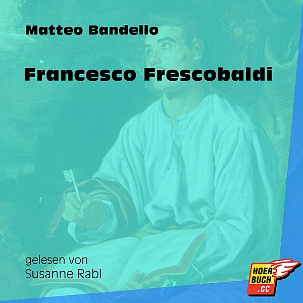 Francesco Frescobaldi, Matteo Bandello