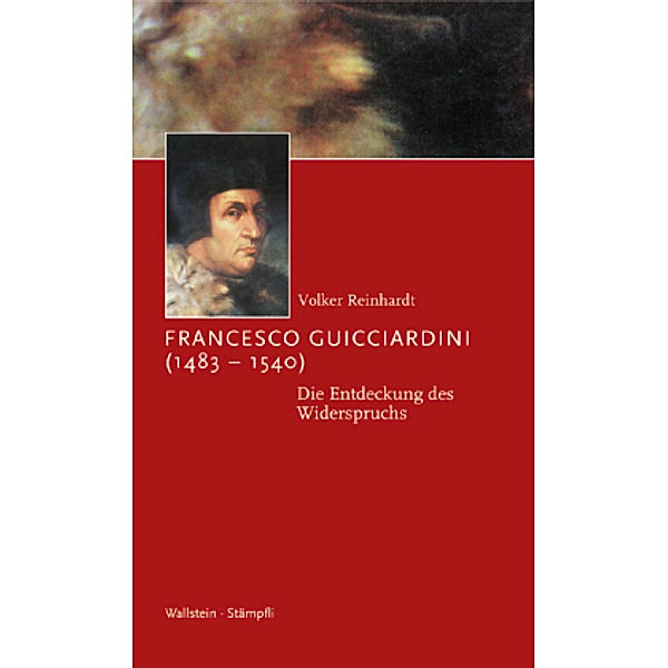 Francesco Guicciardini (1483-1540), Volker Reinhardt