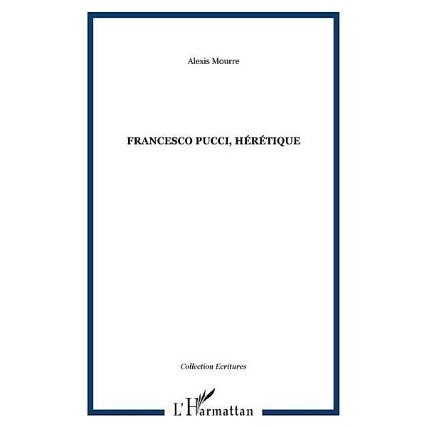 Francesco pucci heretique / Hors-collection, Mourre Alexis