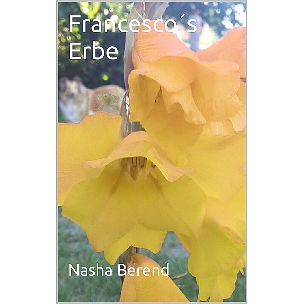 Francesco`s Erbe, Nasha Berend