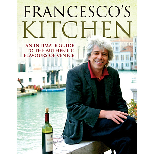 Francesco's Kitchen, Francesco Da Mosto