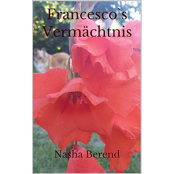 Francesco´s Vermächtnis, Nasha Berend