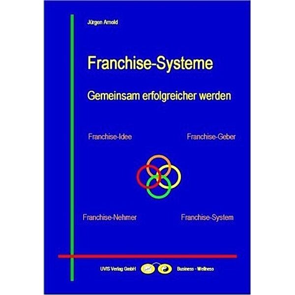 Franchise-Systeme, Jürgen Arnold