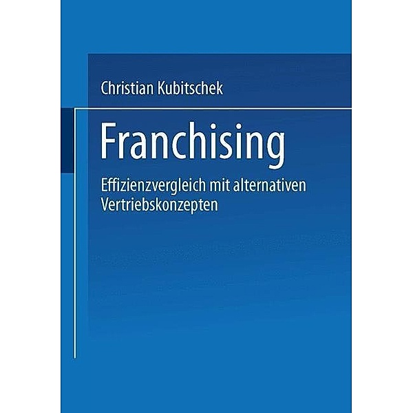 Franchising / Gabler Edition Wissenschaft, Christian Kubitschek