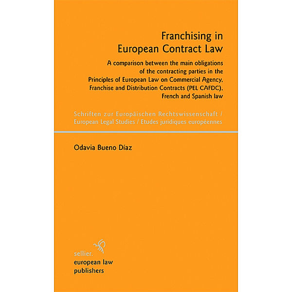 Franchising in European Contract Law / Schriften zur Europäischen Rechtswissenschaft Bd.8, Odavia Bueno Diaz