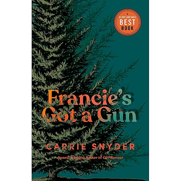 Francie's Got a Gun, Carrie Snyder