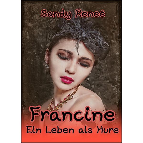 Francine, Sandy Reneé