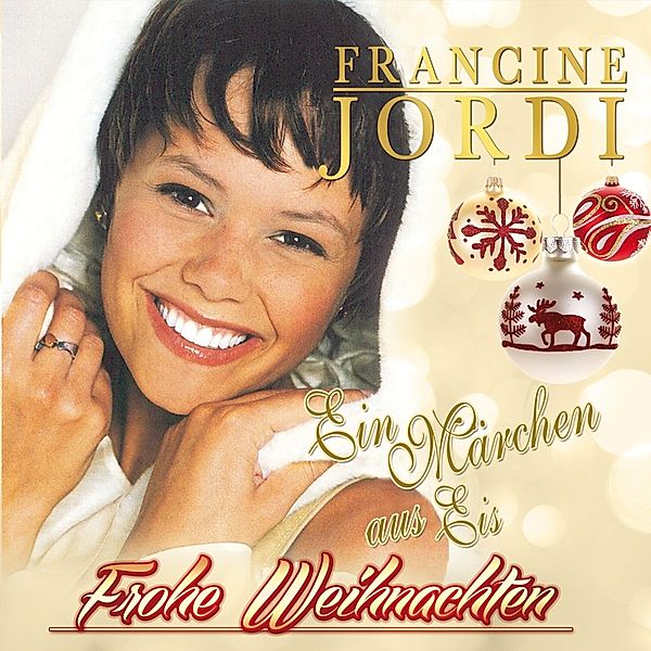 Francine Jordi - Frohe Weihnachten - Ein Märchen aus Eis CD, Francine Jordi