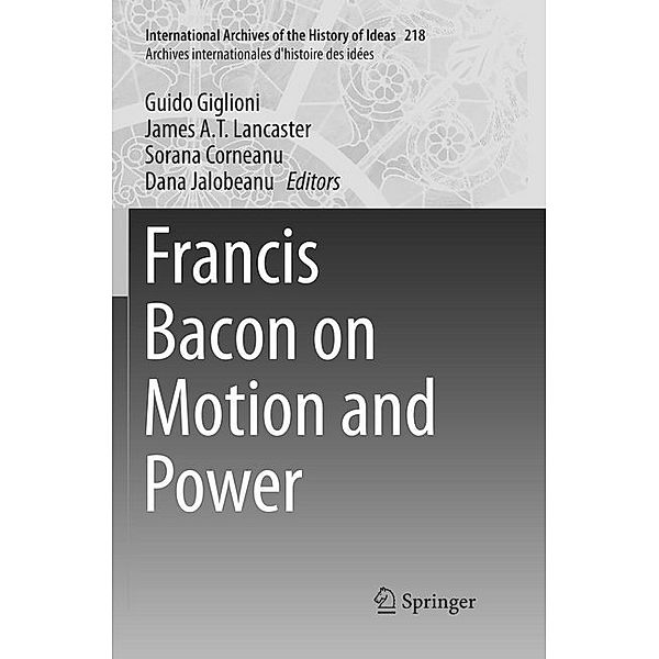 Francis Bacon on Motion and Power