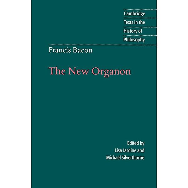 Francis Bacon: The New Organon, Francis Bacon