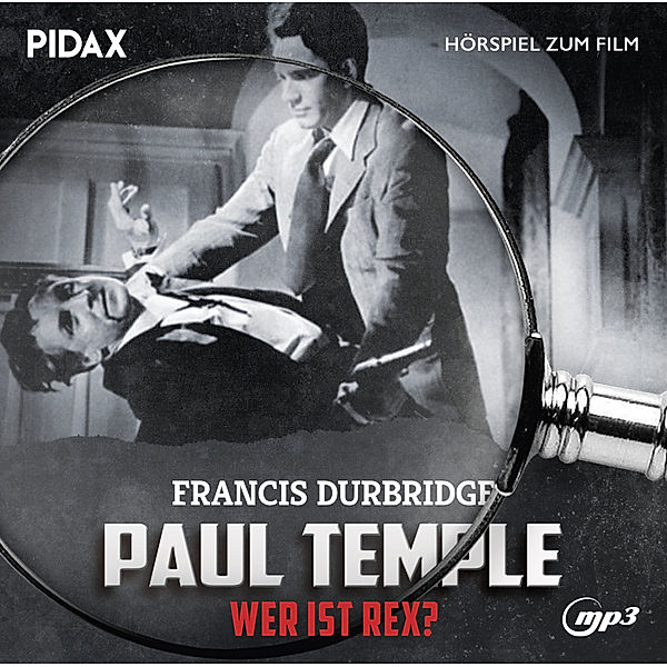 Francis Durbridge: Paul Temple - Wer ist Rex?,1 MP3-CD, Francis Durbridge