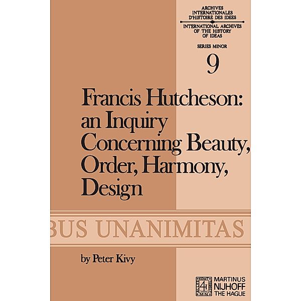 Francis Hutcheson: An Inquiry Concerning Beauty, Order, Harmony, Design, F. Hutcheson