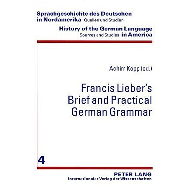 Francis Lieber's Brief and Practical German Grammar