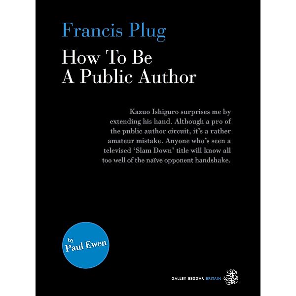 Francis Plug - How To Be A Public Author, Paul Ewen