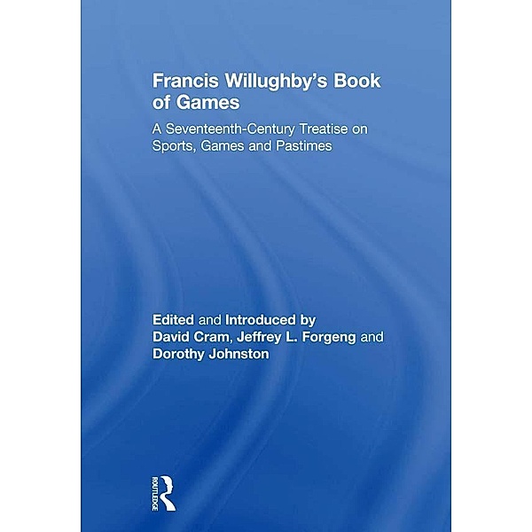 Francis Willughby's Book of Games, David Cram, Jeffrey L. Forgeng