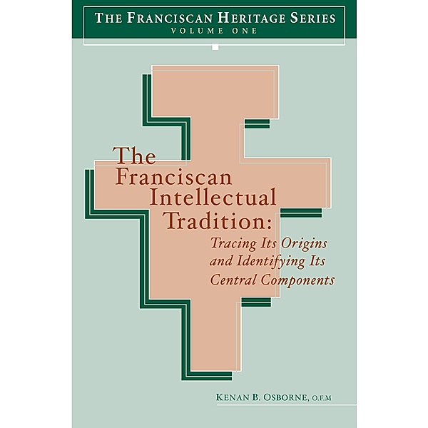 Franciscan Intellectual Tradition, Kenan B. Osborne