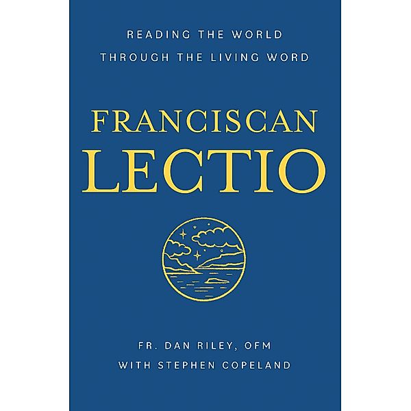 Franciscan Lectio / San Damiano Books, Dan Riley Ofm