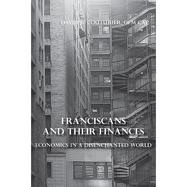 Franciscans and their Finances, Ofm David B. Couturier