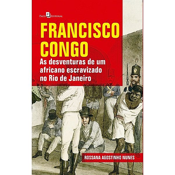 Francisco Congo, Rossana Agostinho Nunes