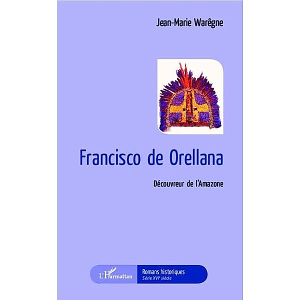 Francisco de Orellana / Hors-collection, Jean-Marie Waregne