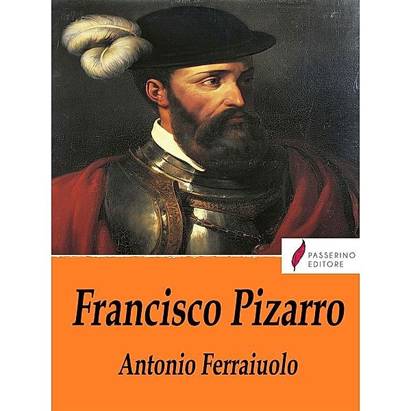 Francisco Pizarro, Antonio Ferraiuolo