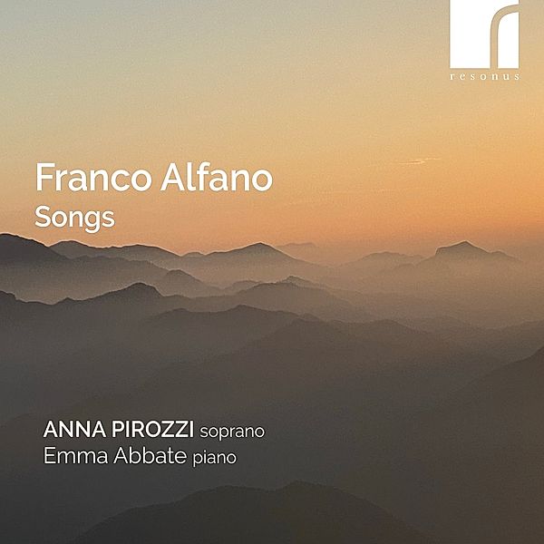 Franco Alfano: Songs, Anna Pirozzi, Emma Abbate